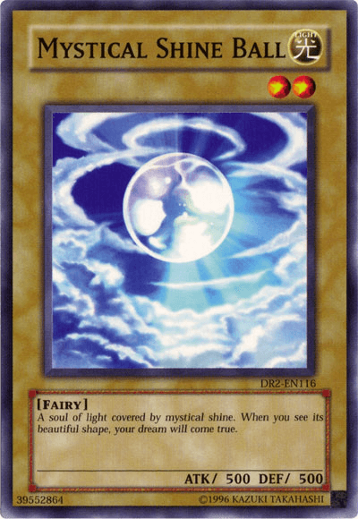 Mystical Shine Ball [DR2-EN116] Common (ONLINE ORDER ONLY)