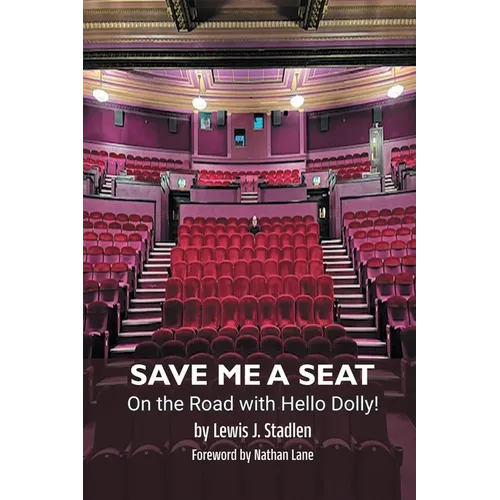 Save Me a Seat - On the Road with Hello Dolly! - Paperback (ONLINE ORDER ONLY)