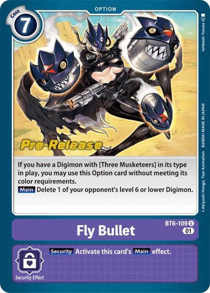 Fly Bullet [BT6-109] [Double Diamond Pre-Release Cards] (ONLINE ORDER ONLY)