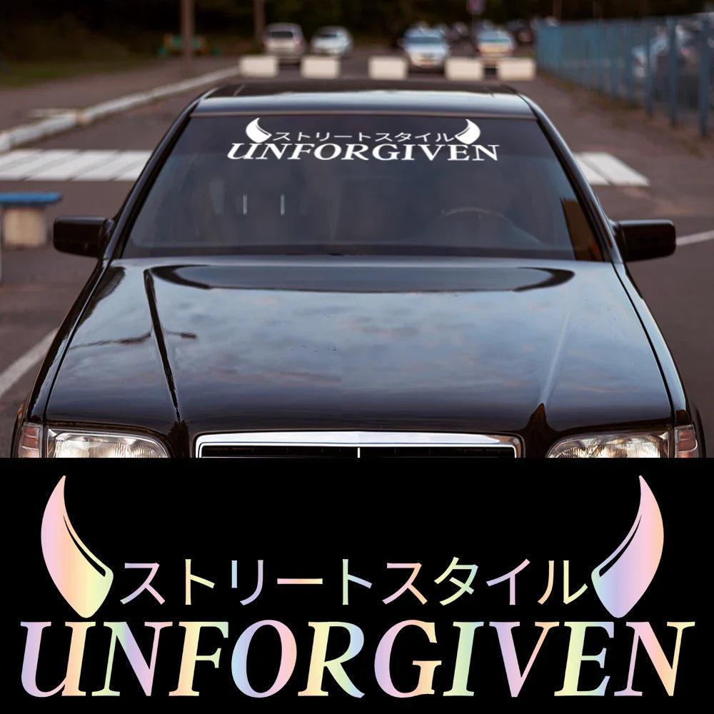 Unforgiven Car Stickers JDM Windshield Banner Motivation Dream Build Escape After The File Glass Decoration Vinyl Decals (ONLINE ORDER ONLY)