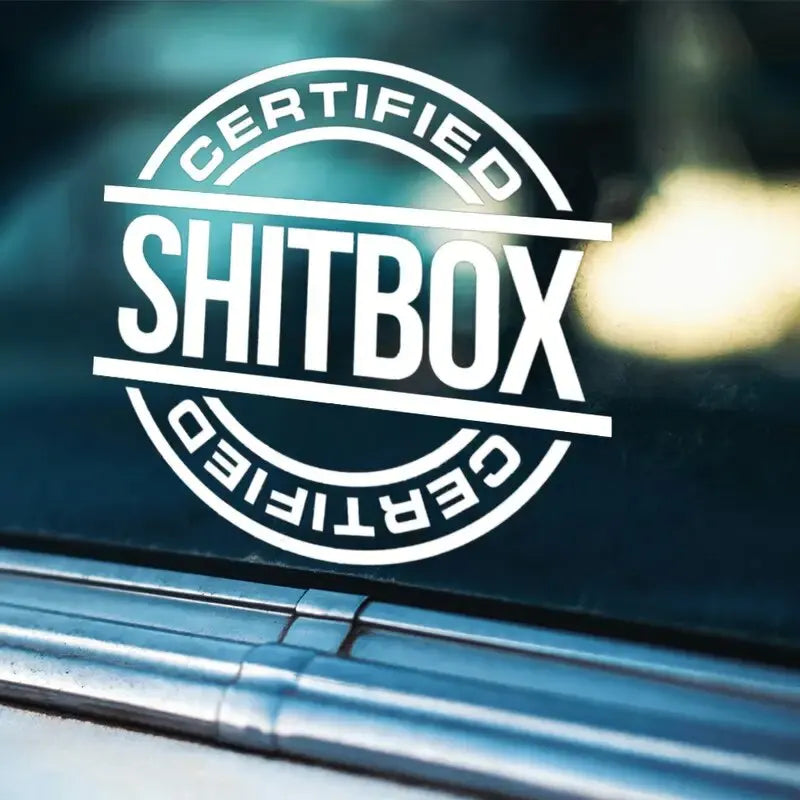 Certified Shitbox Decal Sticker, FOR Car Truck Window (ONLINE ORDER ONLY)