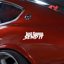 JUST GONNA SEND IT Car Sticker, For Motorcycle Computer Wall Decoration Sticker (ONLINE ORDER ONLY)