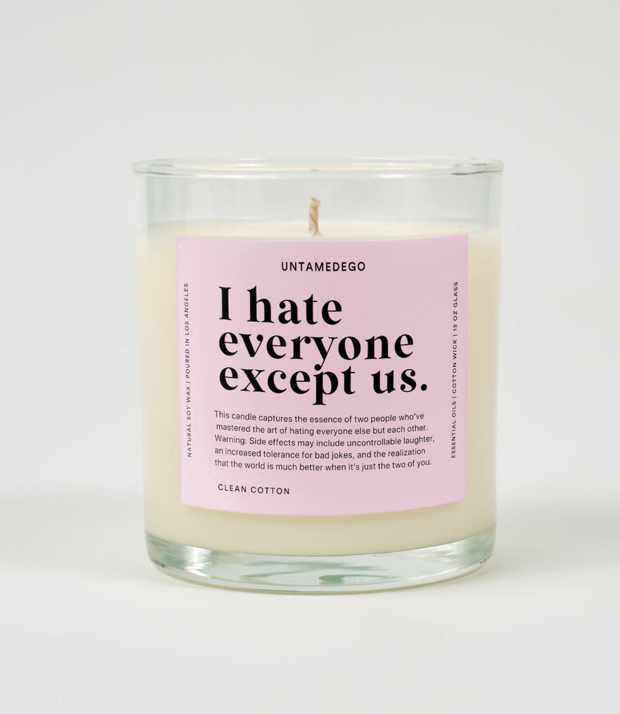 I Hate Everyone Except Us Glass Candle (Online Order Only)