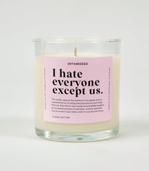 I Hate Everyone Except Us Glass Candle (Online Order Only)