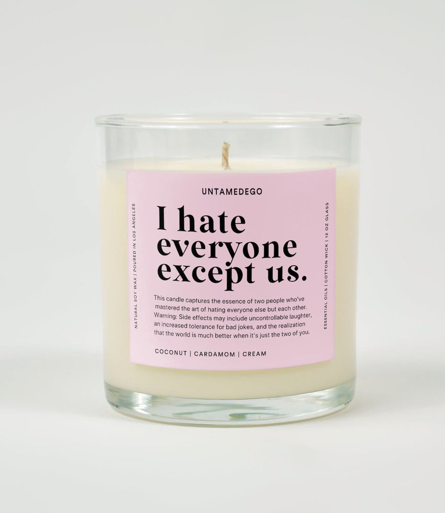 I Hate Everyone Except Us Glass Candle (Online Order Only)