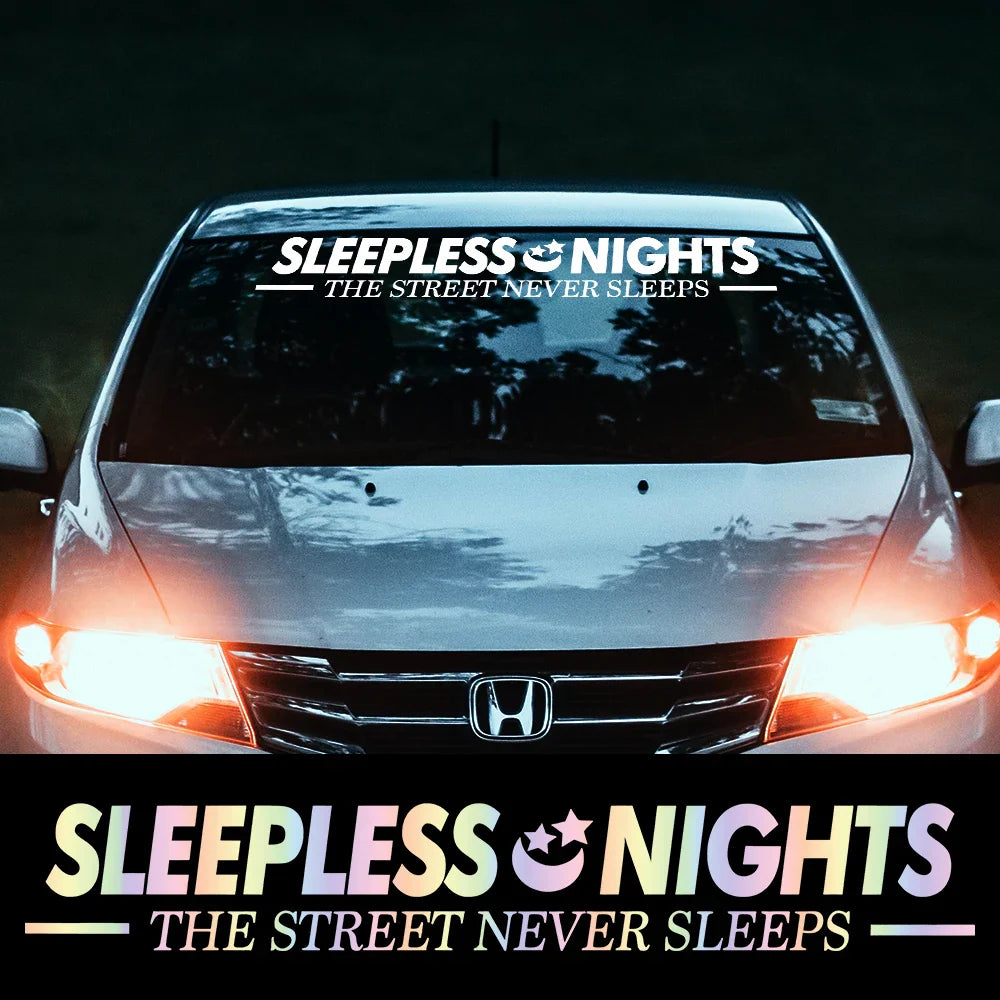 Sleepless Nights Car Stickers JDM Windshield Banner Motivation Dream Build Escape After The File Glass Decoration Vinyl Decals (ONLINE ORDER ONLY)
