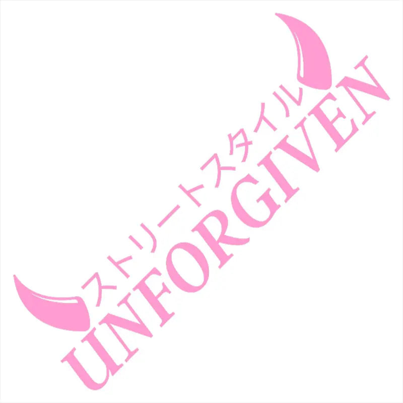 Unforgiven Car Stickers JDM Windshield Banner Motivation Dream Build Escape After The File Glass Decoration Vinyl Decals (ONLINE ORDER ONLY)