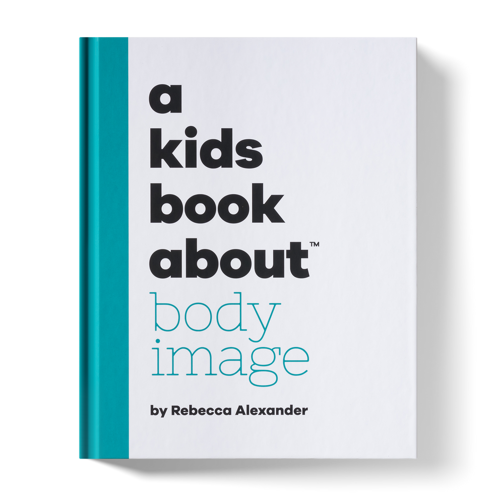 A Kids Book About Body Image (ONLINE ORDER ONLY)