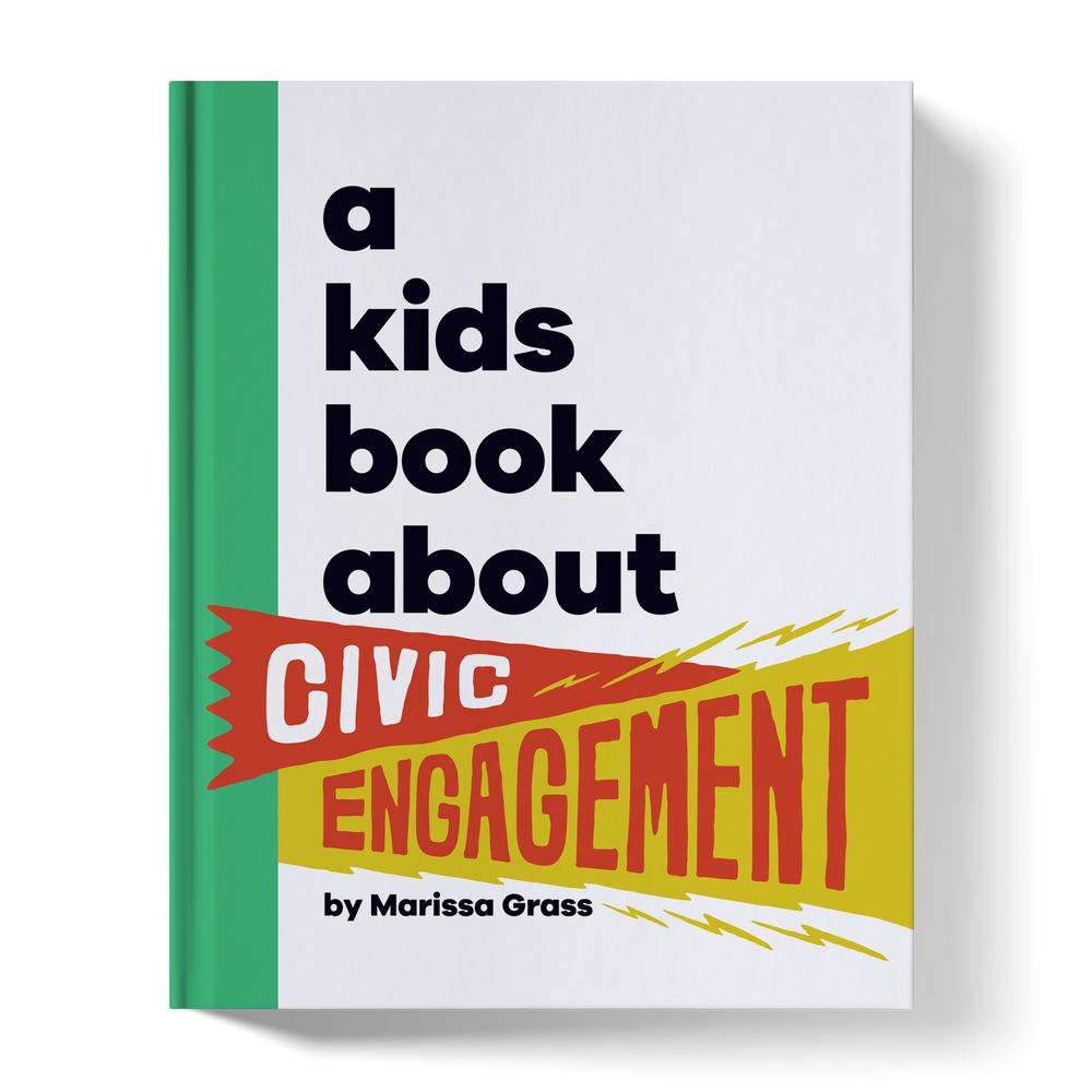 A Kids Book About Civic Engagement (ONLINE ORDER ONLY)