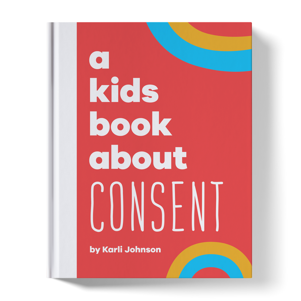 A Kids Book About Consent (Online Order Only)