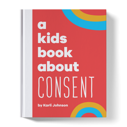 A Kids Book About Consent (Online Order Only)