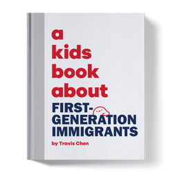 A Kids Book About First-Generation Immigrants (ONLINE ORDER ONLY)
