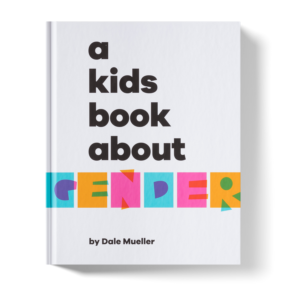 A Kids Book About Gender (ONLINE ORDER ONLY)