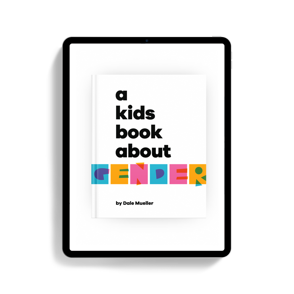 A Kids Book About Gender (ONLINE ORDER ONLY)