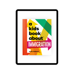 A Kids Book About Immigration (ONLINE ORDER ONLY)