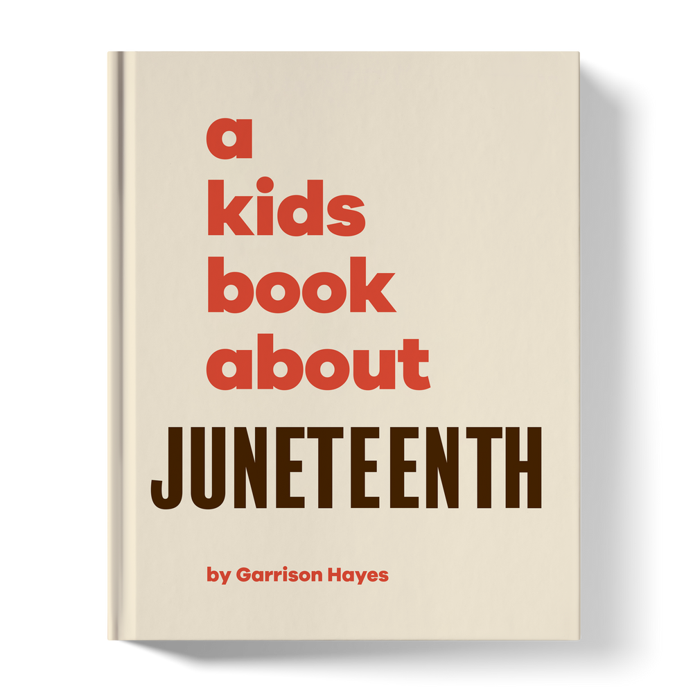 A Kids Book About Juneteenth (ONLINE ORDER ONLY)