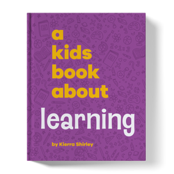 A Kids Book About Learning (ONLINE ORDER ONLY)