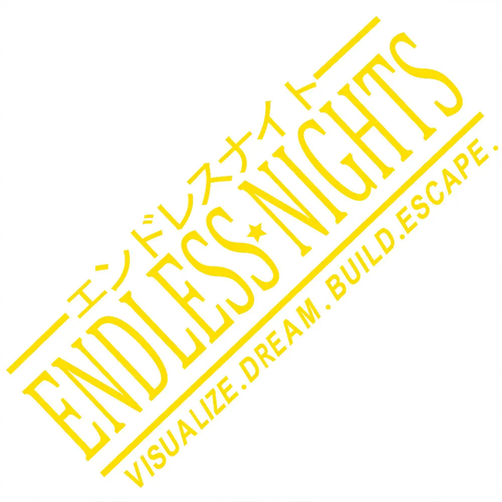 Endless Nights Car Sticker JDM Drift Stance Anime Motivation Dream Build Escape After The File Glass Decoration Vinyl Decals (ONLINE ORDER ONLY)