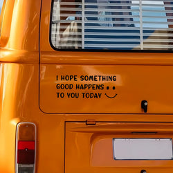 Cute Car Decal With Happy Face, I Hope Something Good Happens To You Today Stickers For Laptop Car Truck Van Motorcycle Vehicle (ONLINE ORDER ONLY)