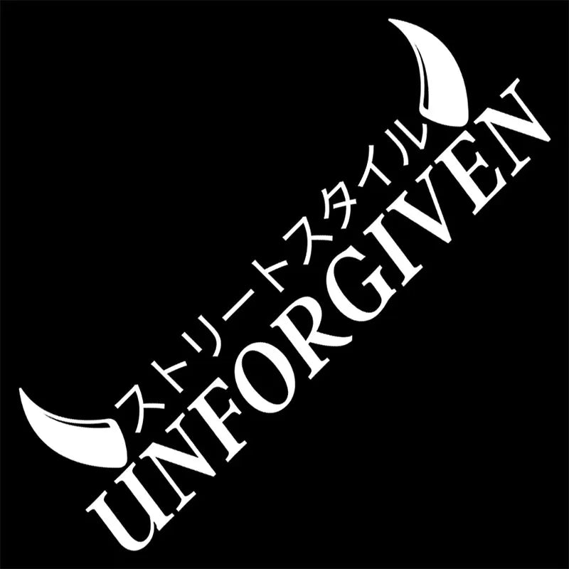 Unforgiven Car Stickers JDM Windshield Banner Motivation Dream Build Escape After The File Glass Decoration Vinyl Decals (ONLINE ORDER ONLY)