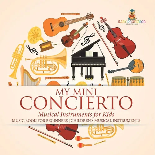 My Mini Concert - Musical Instruments for Kids - Music Book for Beginners Children's Musical Instruments - Paperback (ONLINE ORDER ONLY)