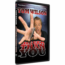 Tom Wilson: Bigger Than You (DVD) (ONLINE ORDER ONLY)