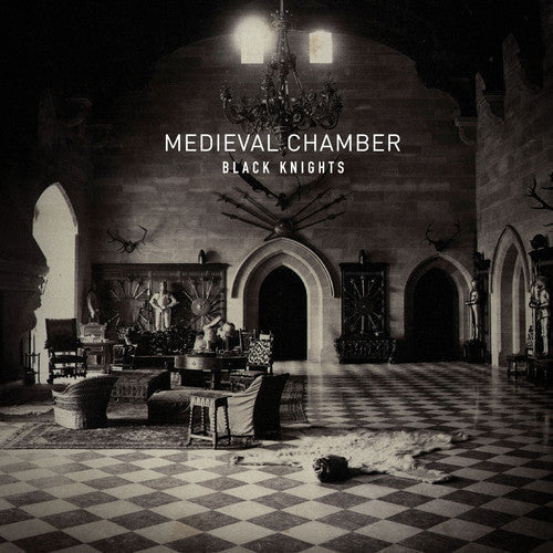 Black Knights - Medieval Chamber [Vinyl] (ONLINE ORDER ONLY)