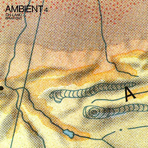 Ambient 4:On Land [LP] [Vinyl] (ONLINE ORDER ONLY)