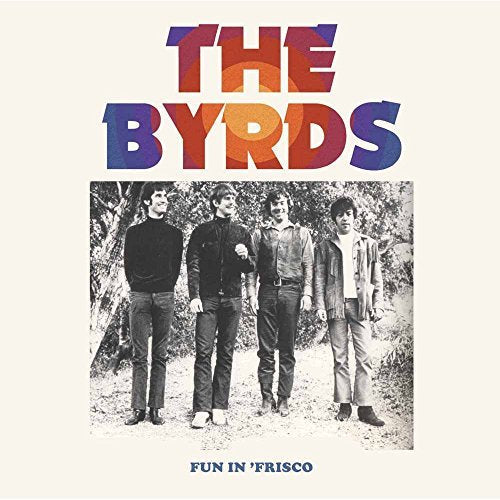 Byrds - Fun In Frisco [Vinyl] (ONLINE ORDER ONLY)
