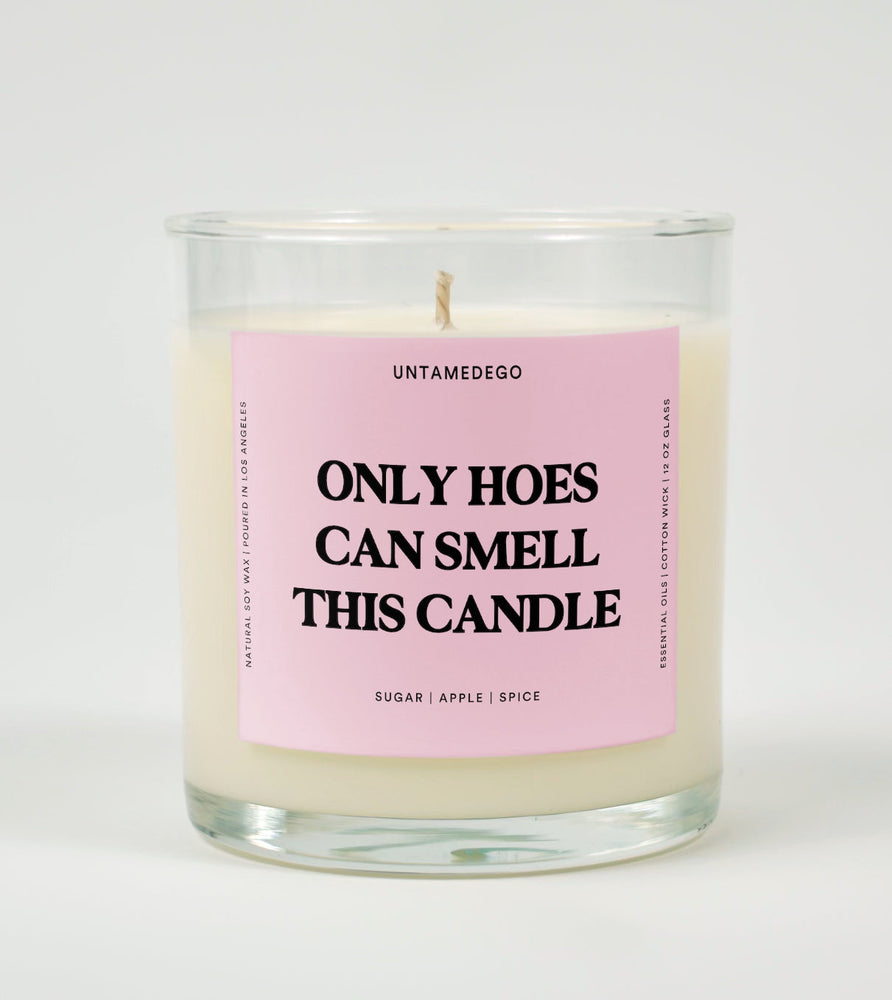Only Hoes Can Smell This Candle Glass Candle (Online Order Only)