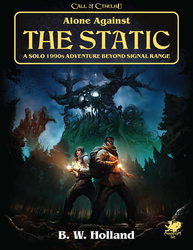 Call of Cthulhu: Alone Against the Static (ONLINE ORDER ONLY)