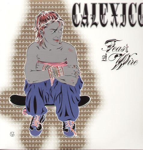 Feast of Wire (Reissue) [Vinyl] (ONLINE ORDER ONLY)