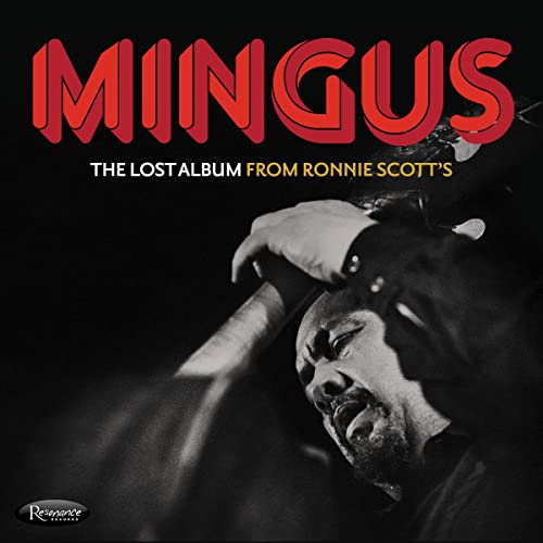 Charles Mingus - The Lost Album From Ronnie Scott’s [3 CD] [CD] (ONLINE ORDER ONLY)