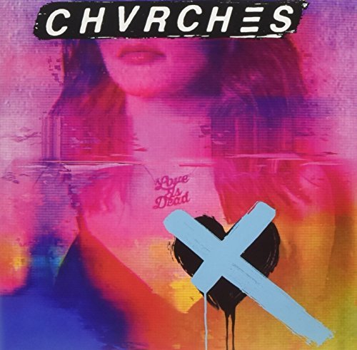 Chvrches - Love Is Dead (indie exclusive) [Vinyl] (ONLINE ORDER ONLY)