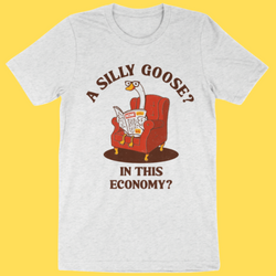 A Silly Goose' Shirt (ONLINE ORDER ONLY)