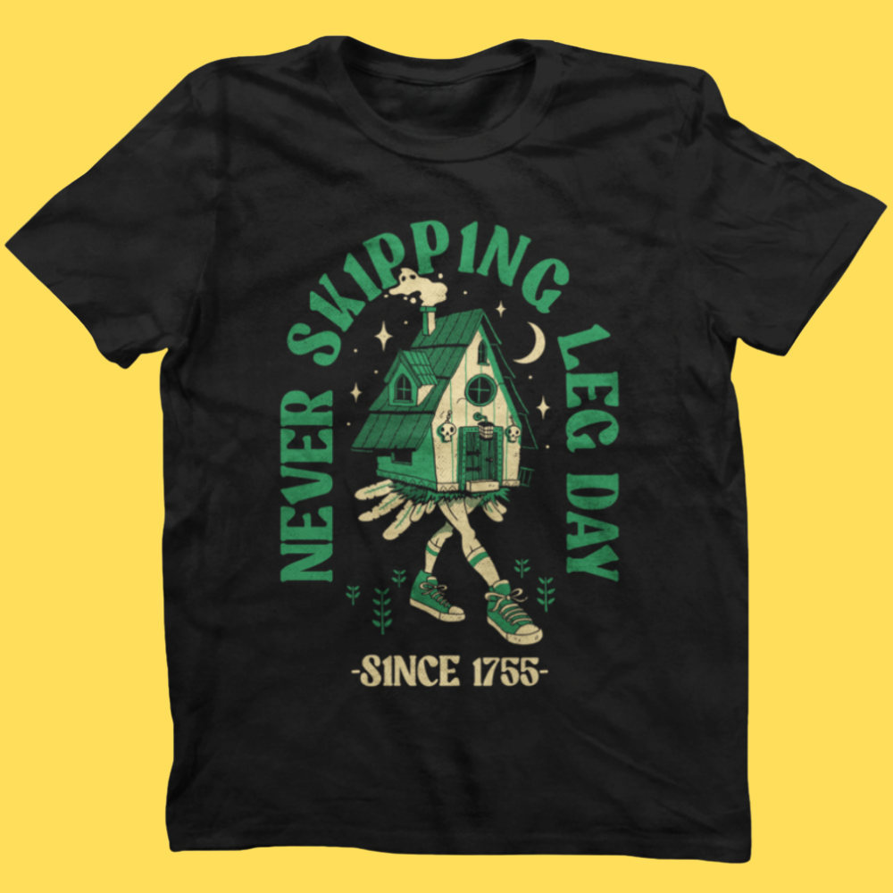 Baba Yaga Leg Day' Shirt (ONLINE ORDER ONLY)