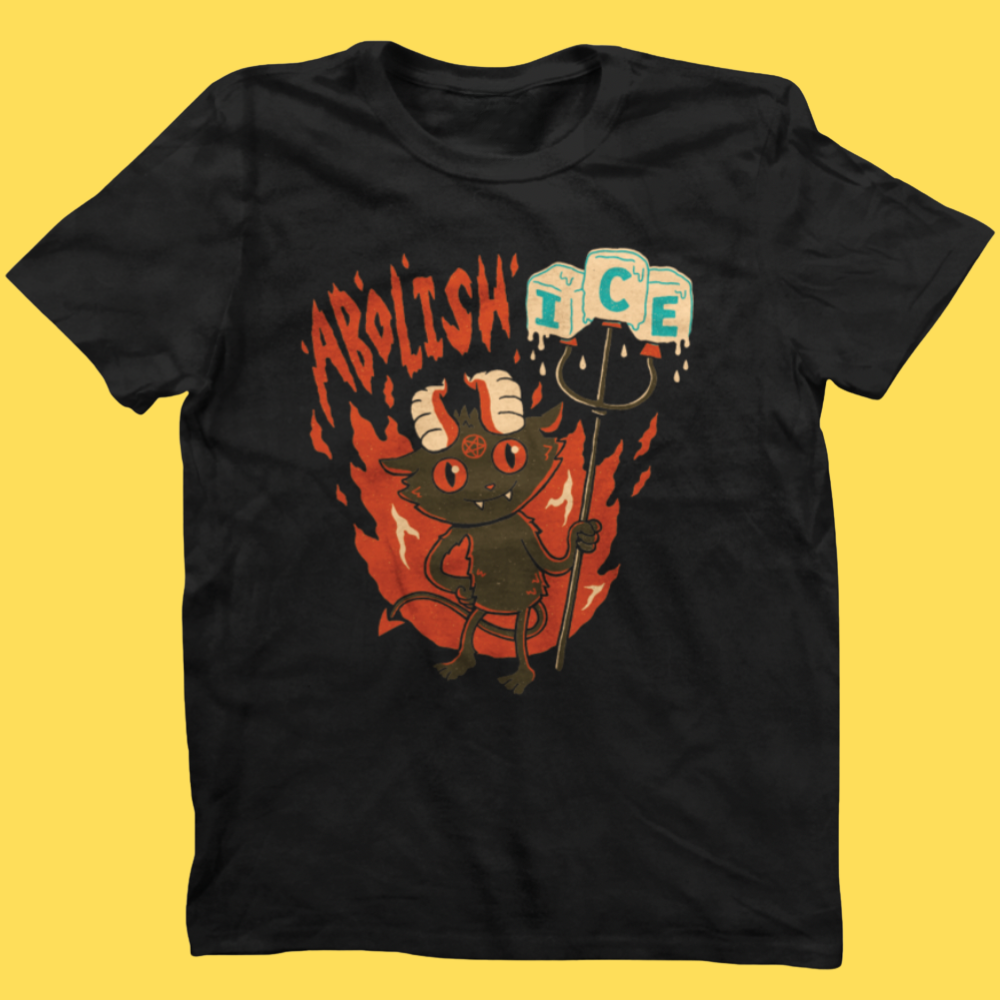 Abolish ICE' Shirt (ONLINE ORDER ONLY)