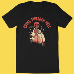 Going Through Hell' Shirt (ONLINE ORDER ONLY)