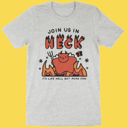 Join Us In Heck' Shirt (ONLINE ORDER ONLY)