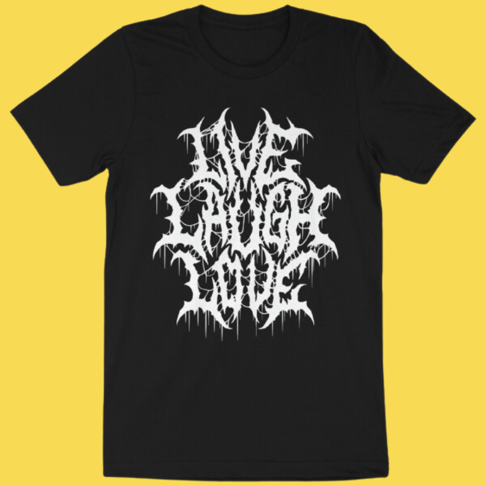 Live Laugh Love' Shirt (ONLINE ORDER ONLY)