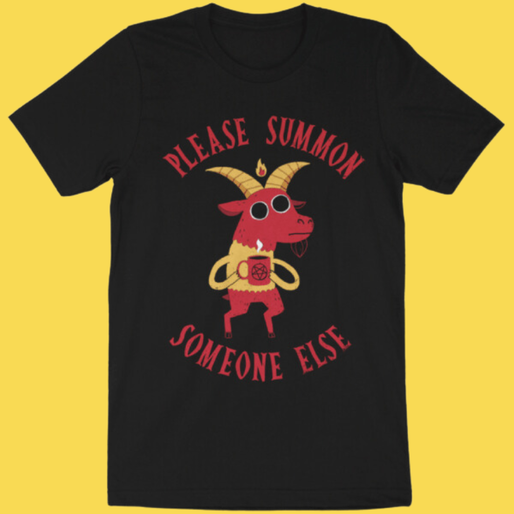 Summon Someone Else' Shirt (ONLINE ORDER ONLY)