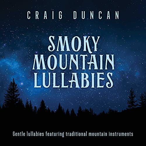 Smoky Mountain Lullabies [CD] (ONLINE ORDER ONLY)