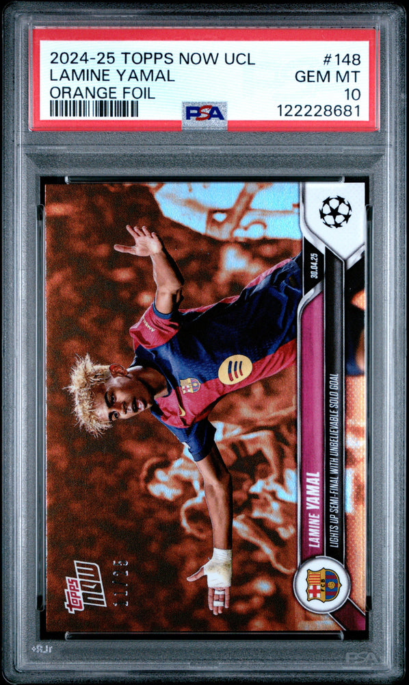 Graded 2024 Topps Now UCL Lamine Yamal #148 Orange Foil /25 Rookie RC Soccer Card PSA 10 Gem Mint (ONLINE ORDER ONLY)