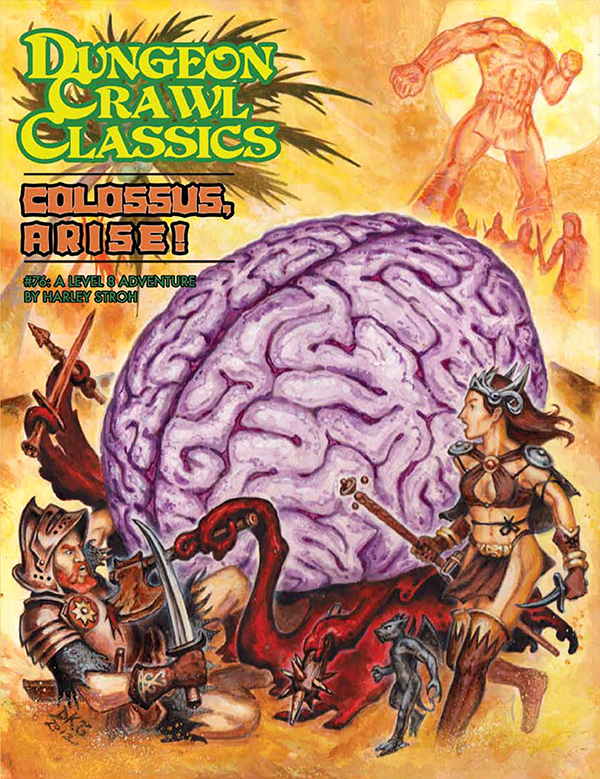 Dungeon Crawl Classics: Colossus, Arise! #76 (ONLINE ORDER ONLY)