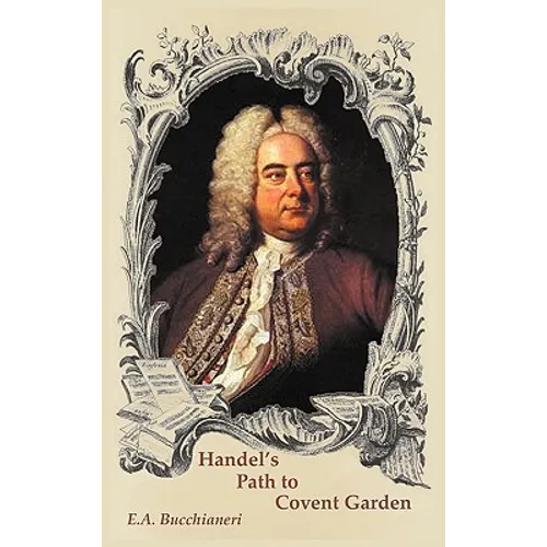 Handel's Path to Covent Garden - Hardcover (ONLINE ORDER ONLY)