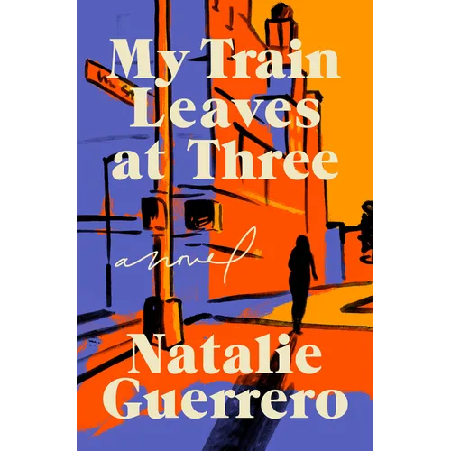 My Train Leaves at Three - Hardcover (ONLINE ORDER ONLY)
