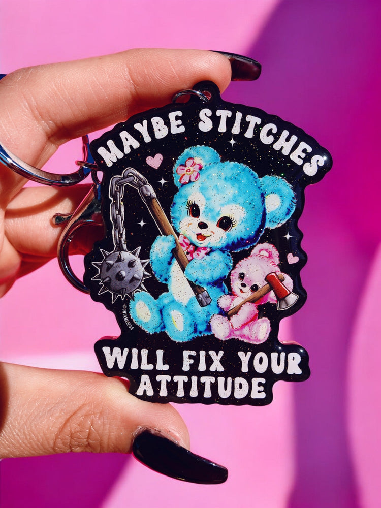 Maybe Stitches Will Fix Your Attitude Keychain (Online Order Only)