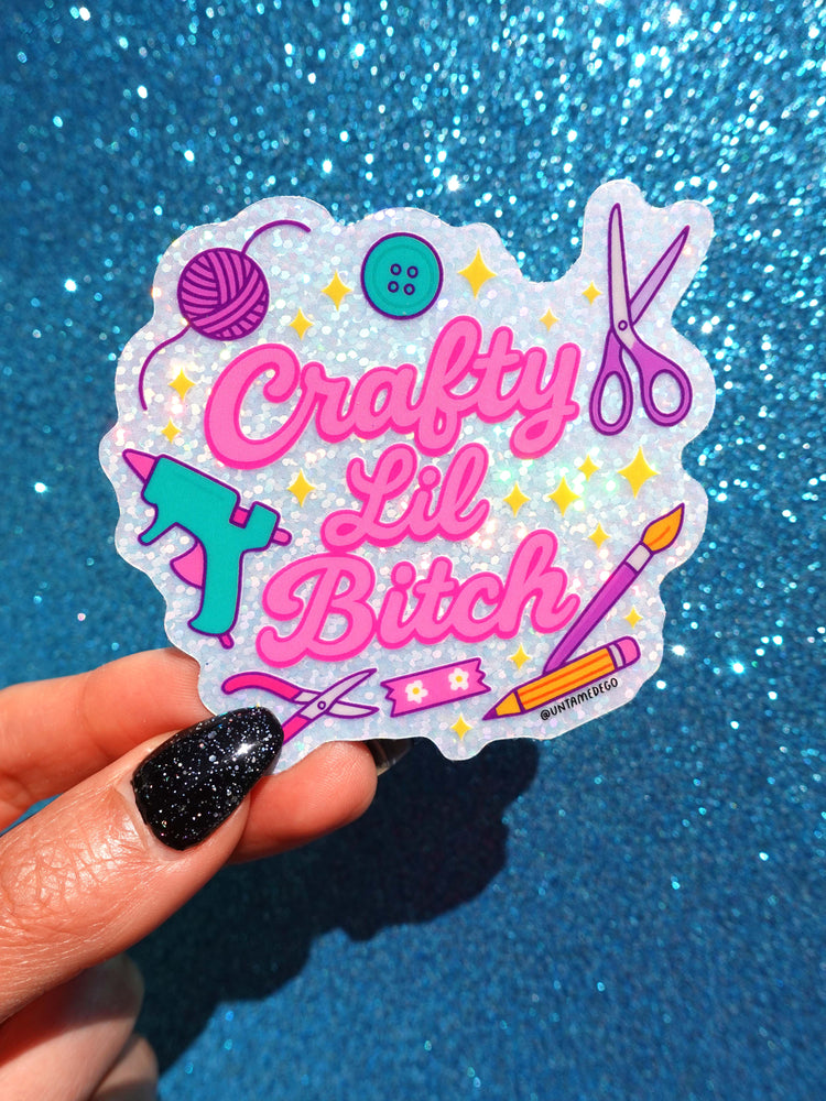 Crafty Lil Bitch- Glitter Holographic Sticker (ONLINE ORDER ONLY)