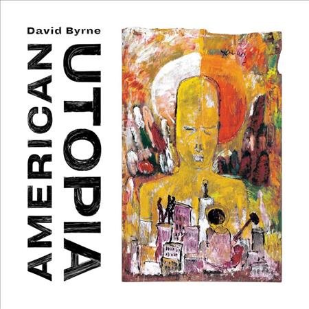 David Byrne - AMERICAN UTOPIA [Vinyl] (ONLINE ORDER ONLY)