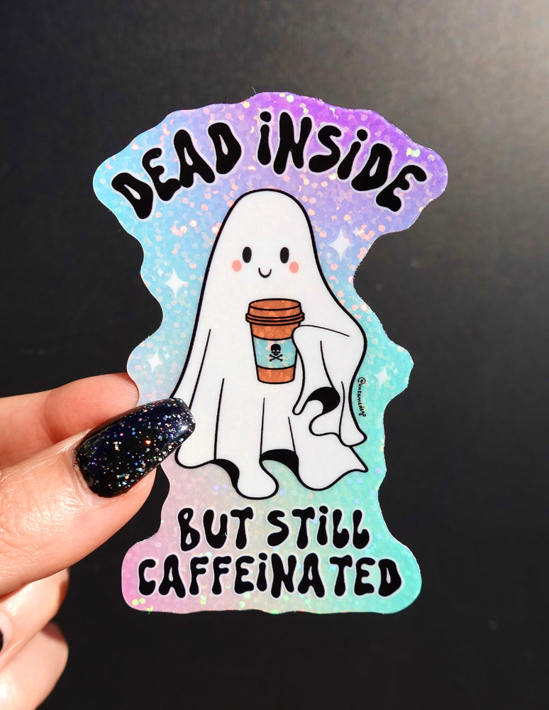 Dead Inside But Still Caffeinated Halloween Sticker (Online Order Only)